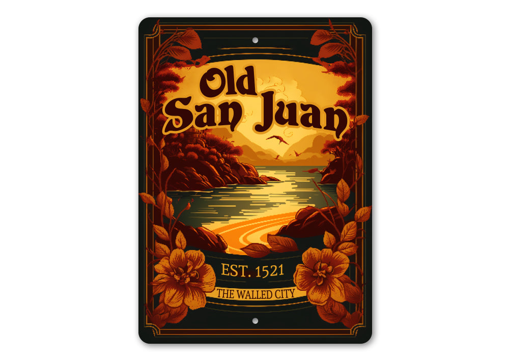Old San Juan Walled City Established 1521 Sign