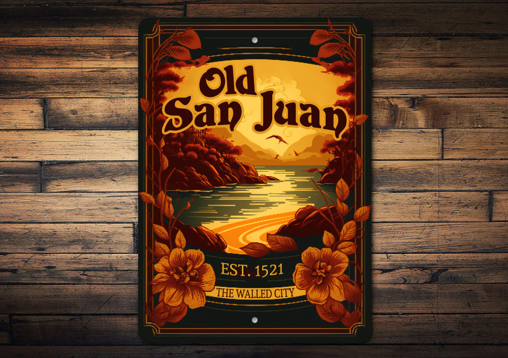 Old San Juan Walled City Established 1521 Sign