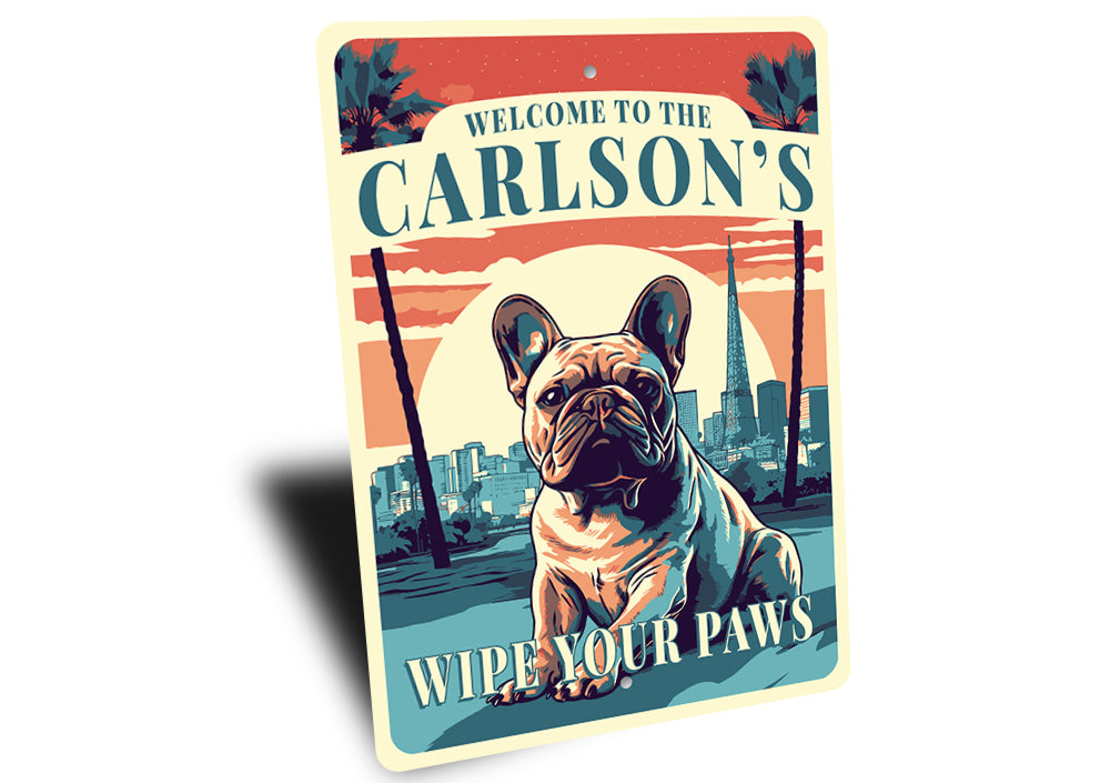 Custom Family Name Welcome To French Bulldog Sign