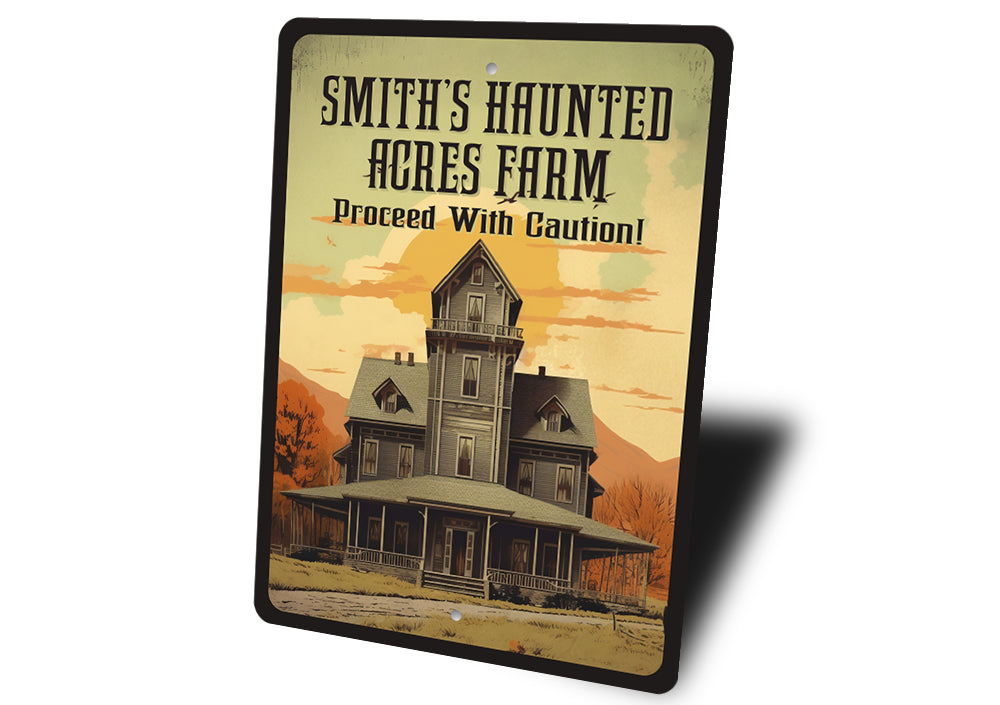Custom Haunted Acres Farm Proceed With Caution Sign