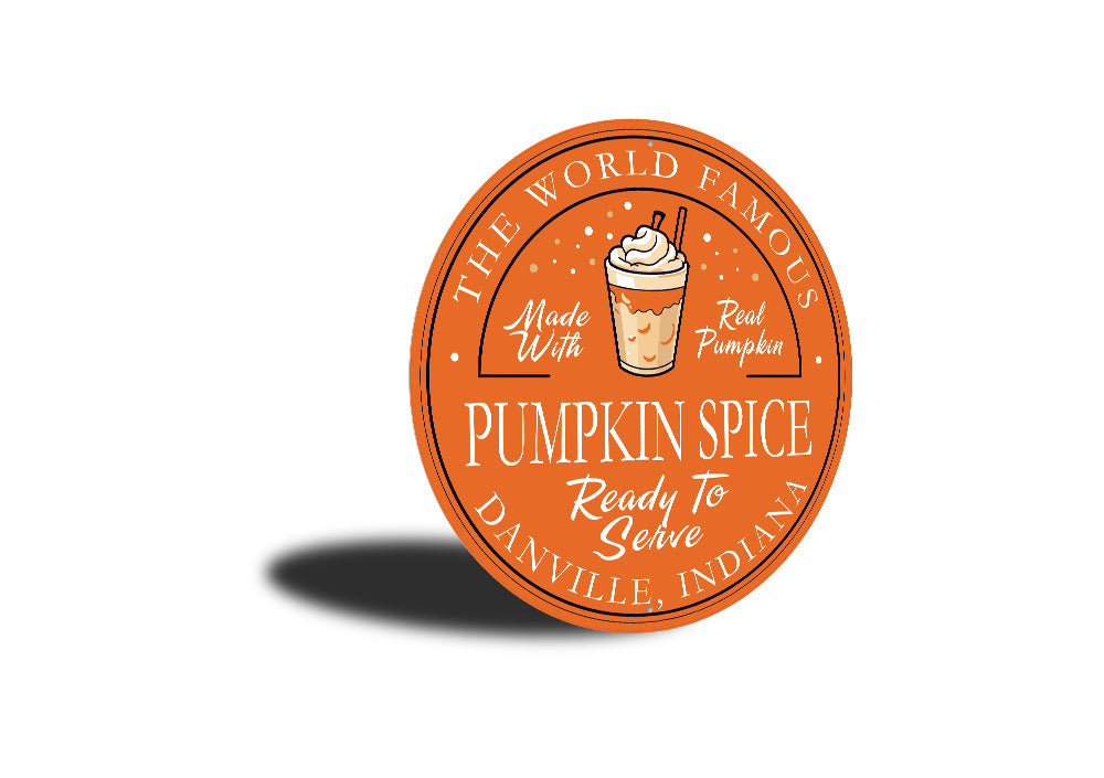 World Famous Pumpkin Spice Ready To Serve Round Sign
