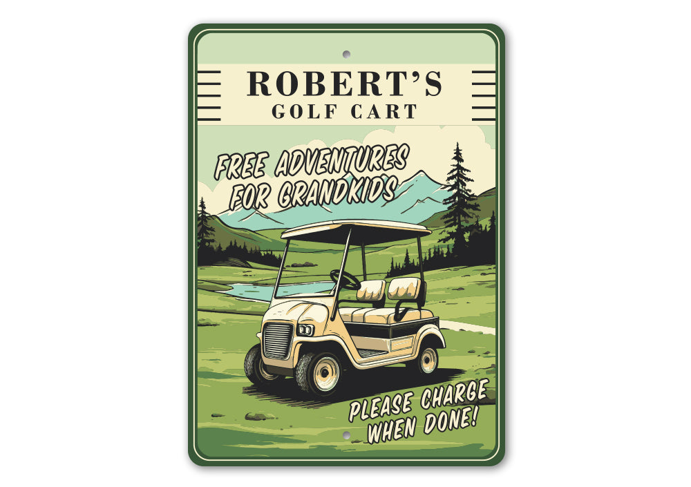 Custom Golf Cart Free Adventures Charge When Done Sign