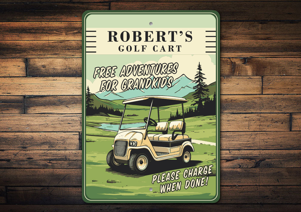 Custom Golf Cart Free Adventures Charge When Done Sign
