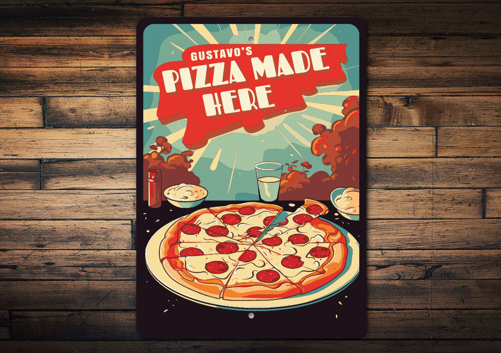 Personalized Pizza Made Here Sign