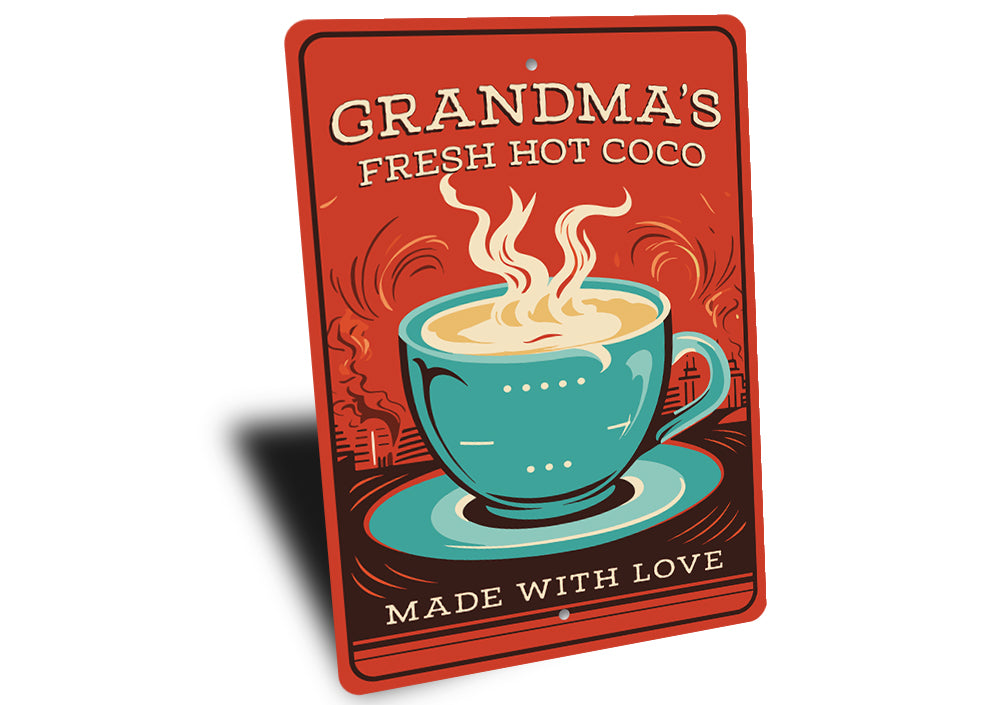 Grandmas Fresh Hot Coco Made With Love Sign