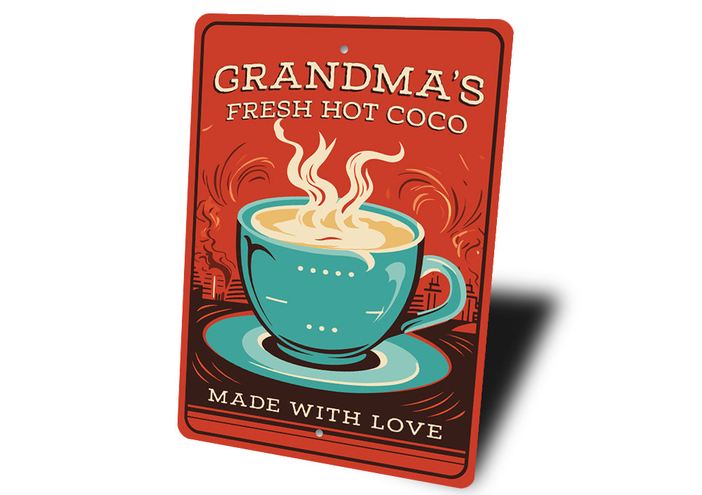 Grandmas Fresh Hot Coco Made With Love Sign