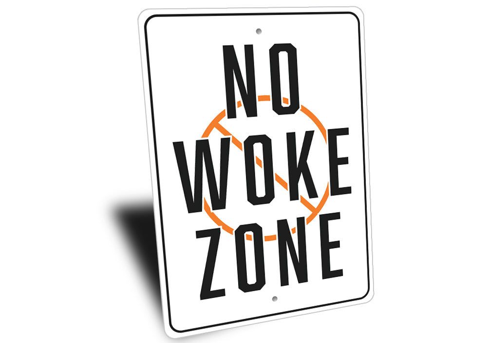 No Woke Zone Sign