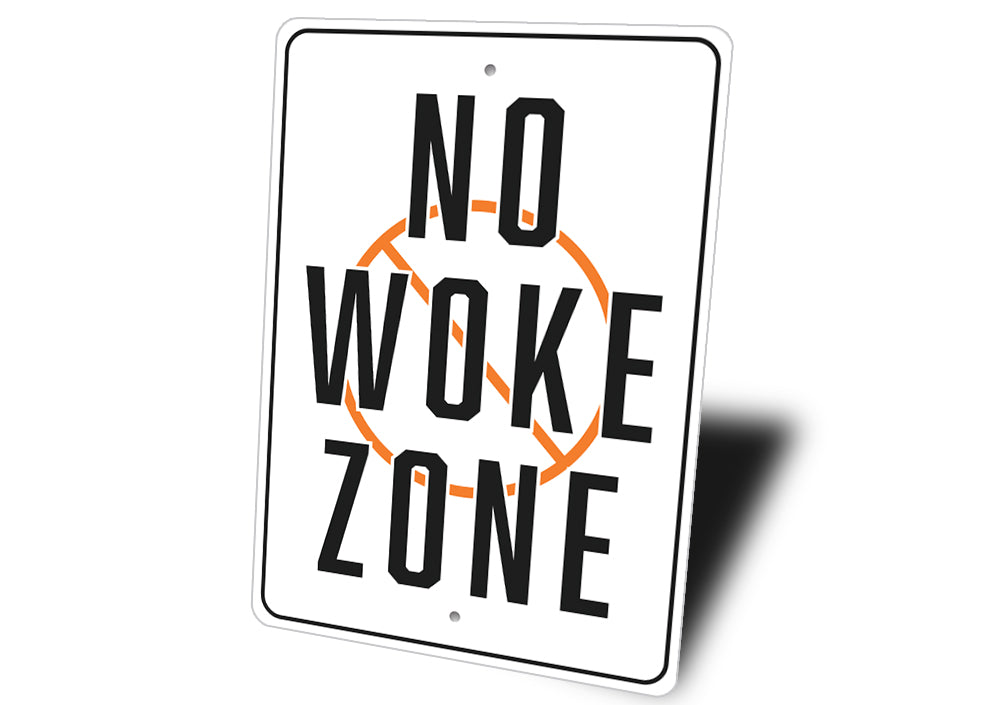 No Woke Zone Sign