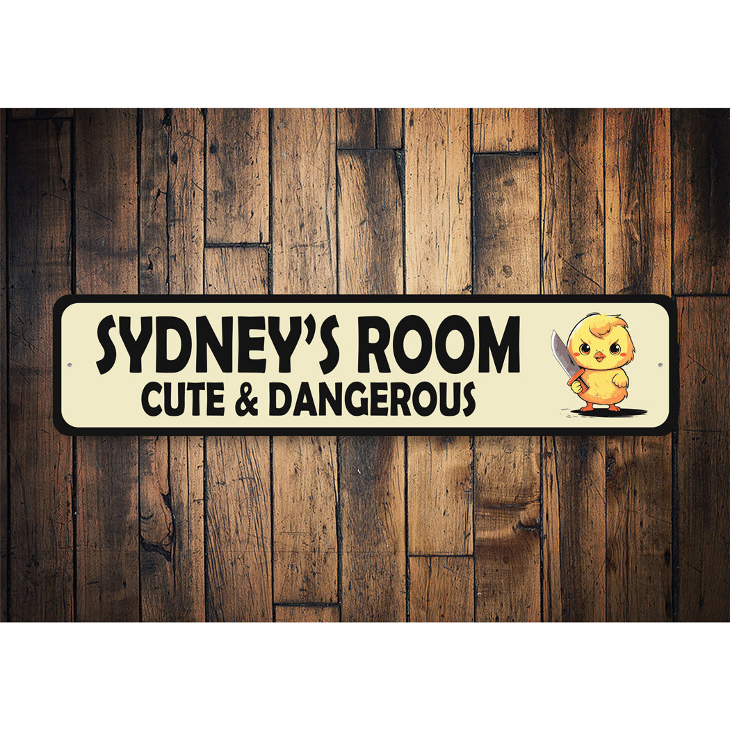 Chick Cute And Dangerous Custom Room Sign