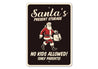 Santas Present Storage No Kids Allowed Sign