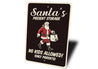 Santas Present Storage No Kids Allowed Sign