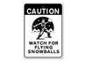 Caution Flying Snowballs Christmas Sign