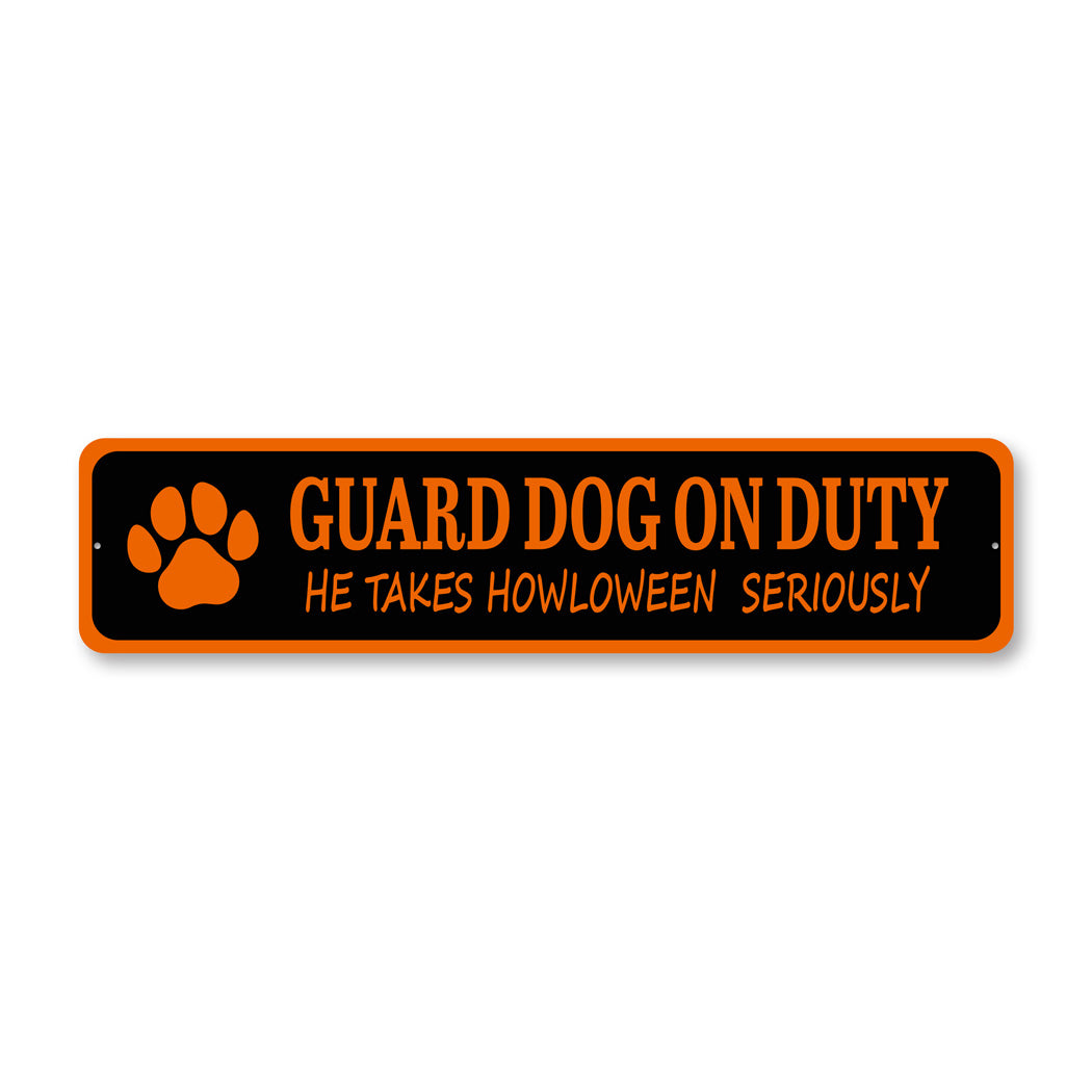 Guard Dog Takes Howloween Seriously Sign