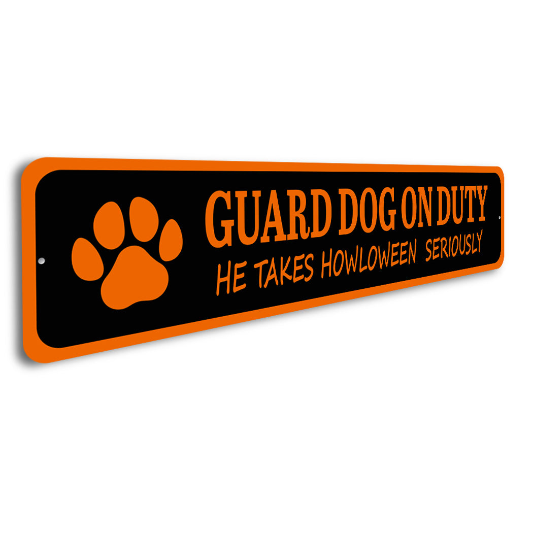 Guard Dog Takes Howloween Seriously Sign