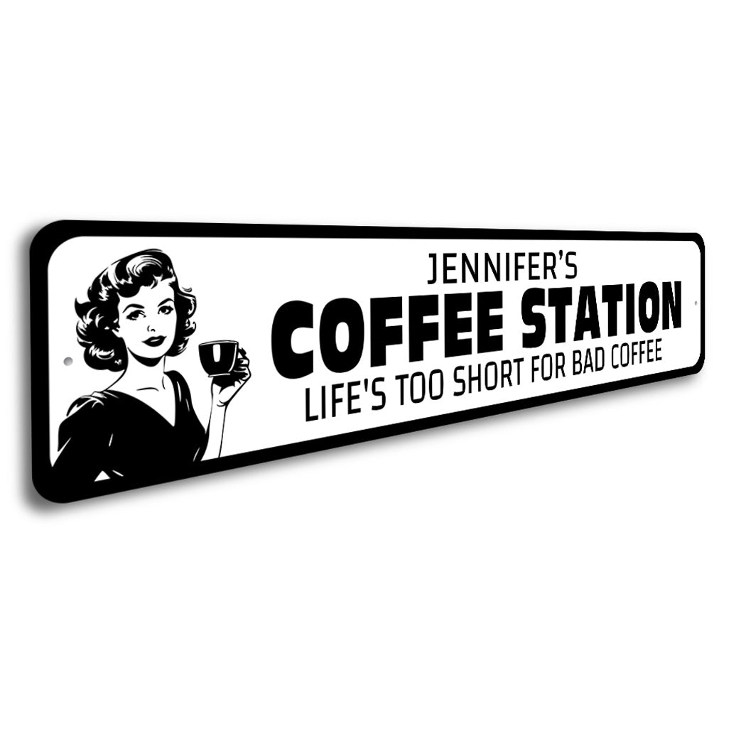 Coffee Station Life's Too Short For Bad Coffee Sign
