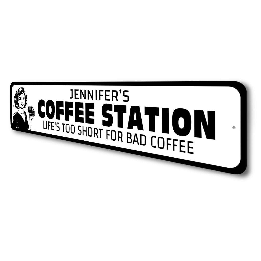 Coffee Station Life's Too Short For Bad Coffee Sign