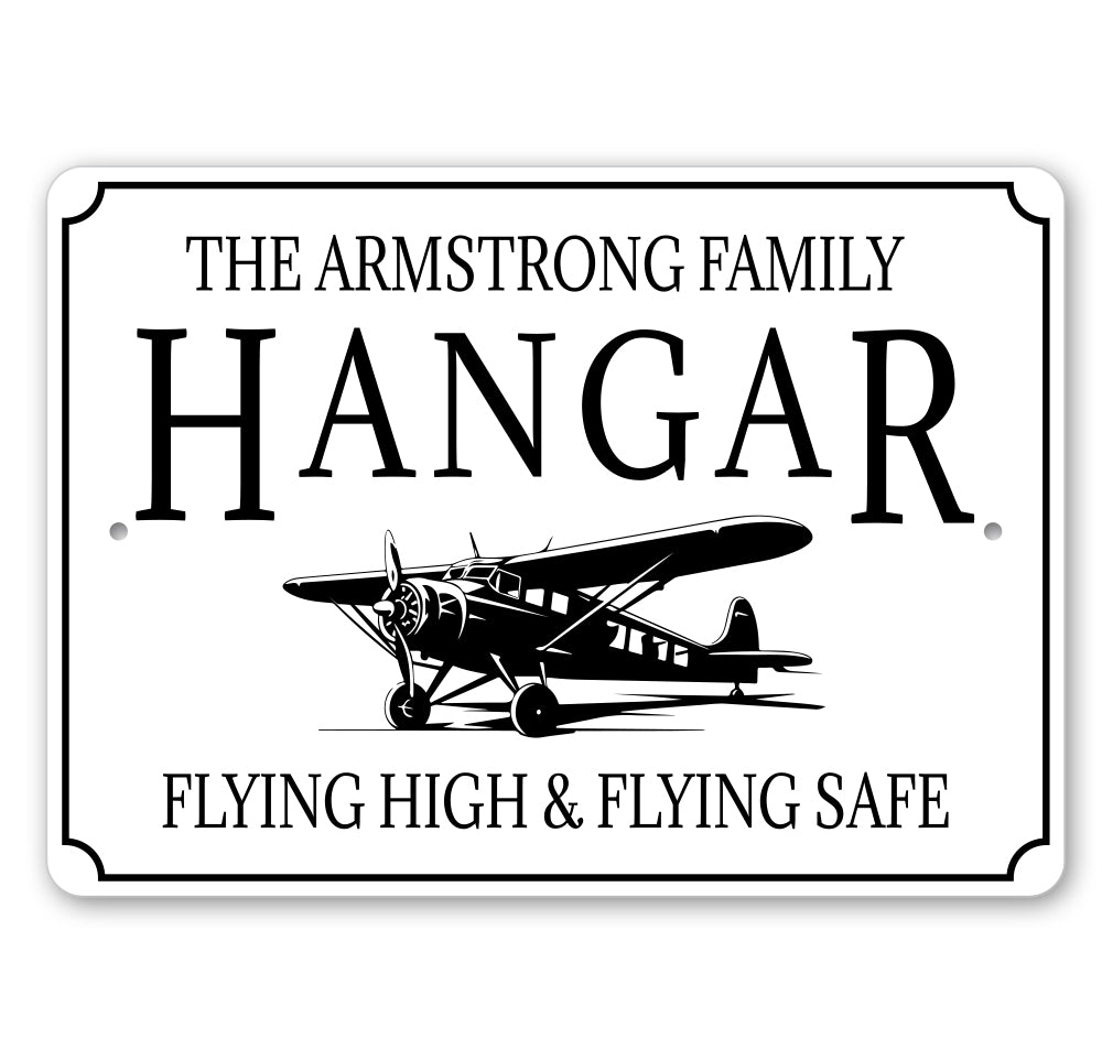 The Family Hangar Flying High And Flying Safe Sign
