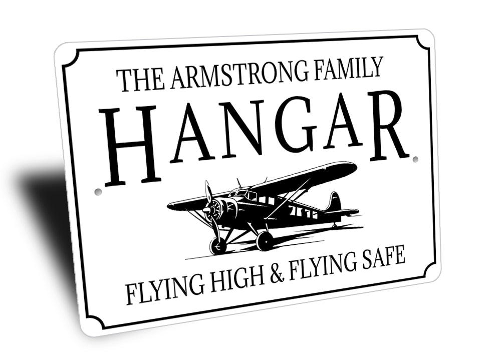 The Family Hangar Flying High And Flying Safe Sign