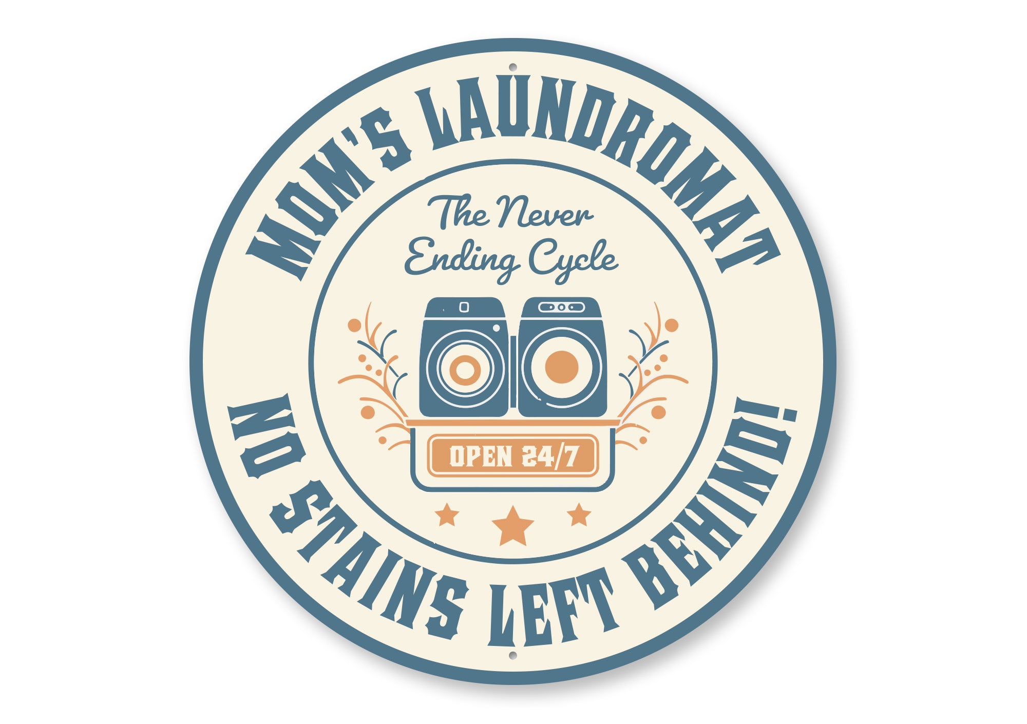 Mom's Laundromat No Stains Left Behind Sign