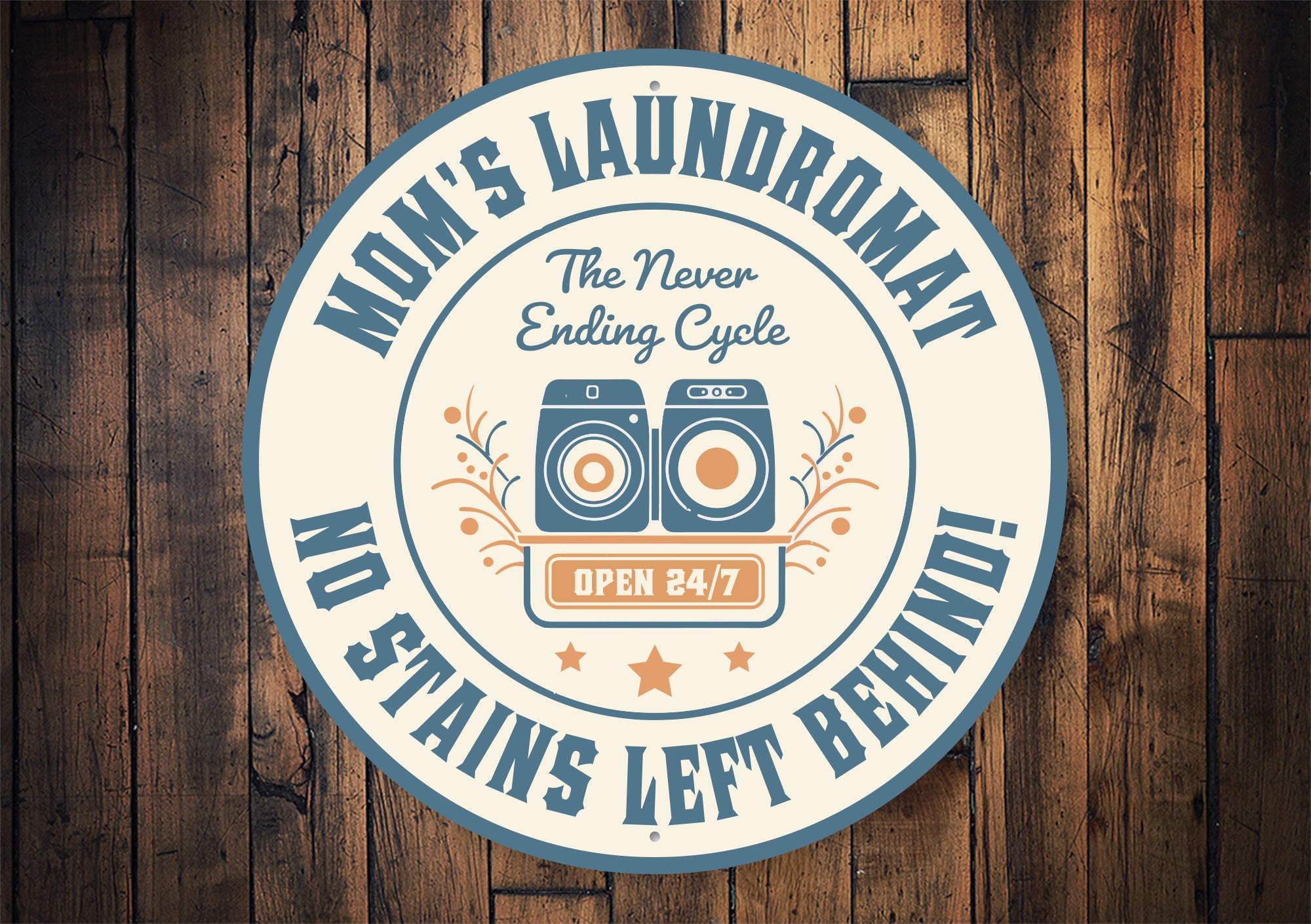 Mom's Laundromat No Stains Left Behind Sign