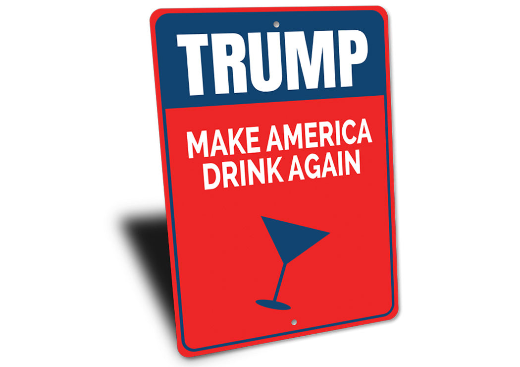 Trump Make America Drink Again Sign