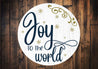 Joy To The World Circle Christmas Sign