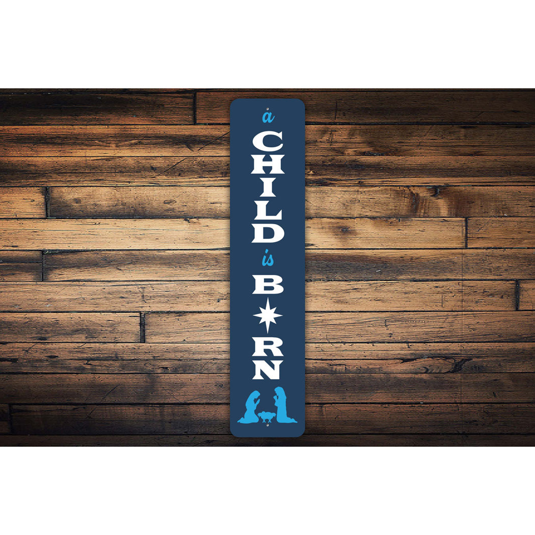 A Child is Born Nativity Christmas Sign