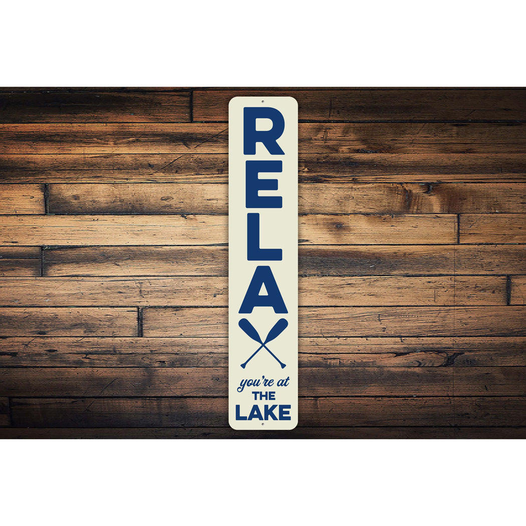 Relax Youre At The Lake Sign