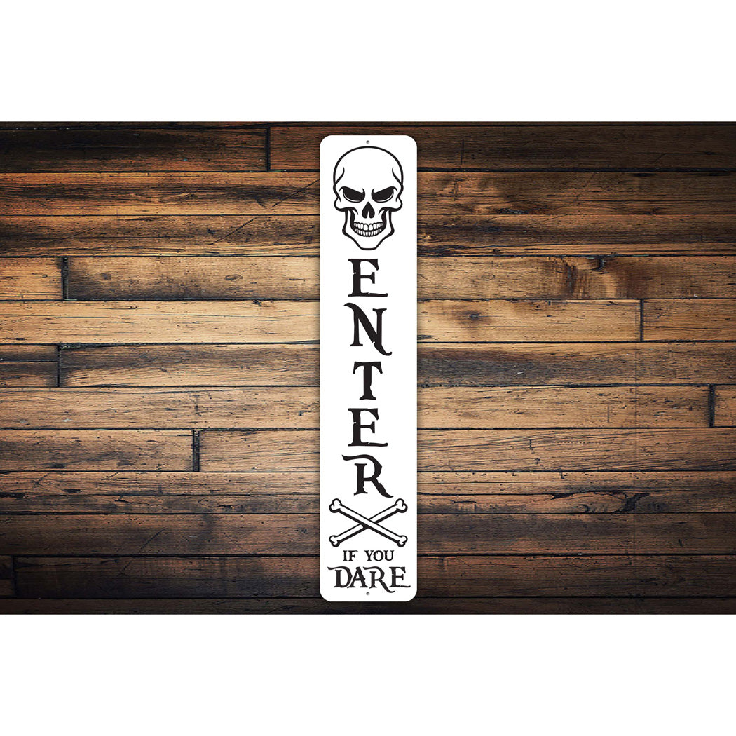 Enter If You Dare Skull Halloween Sign