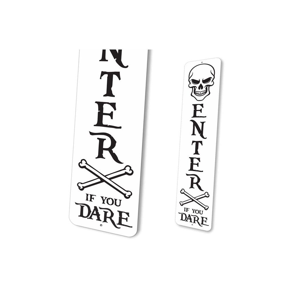 Enter If You Dare Skull Halloween Sign