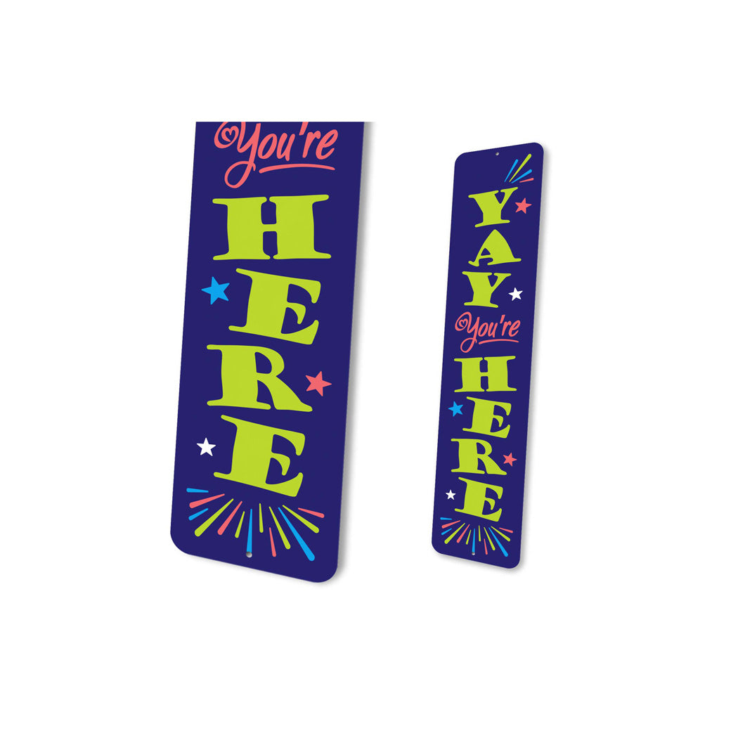 Yay Youre Here Celebration Sign