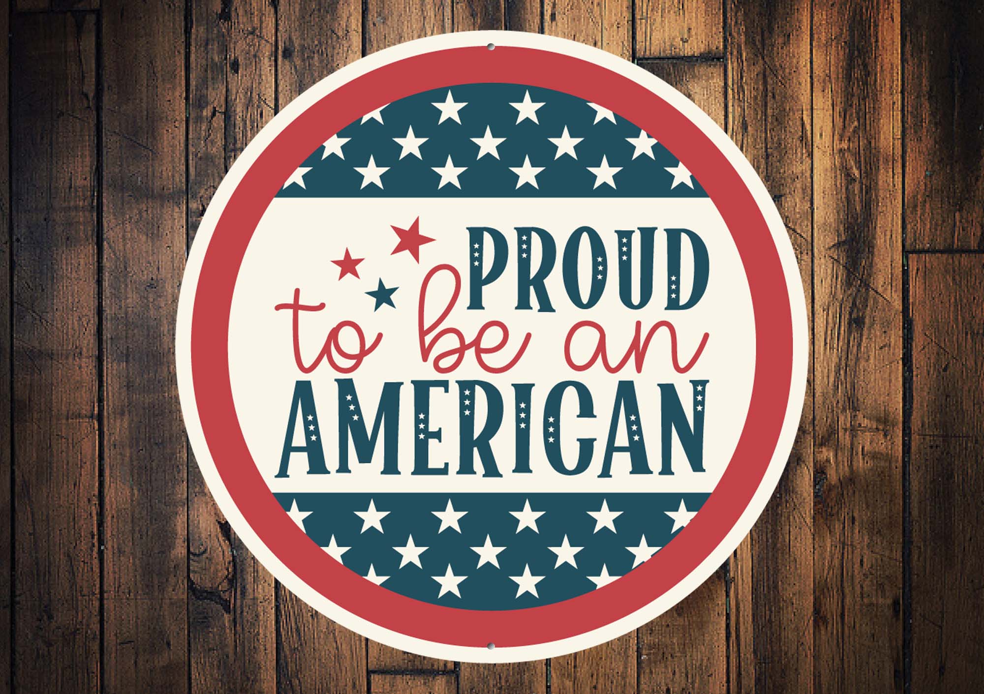 Proud To Be An American USA Flag Sign