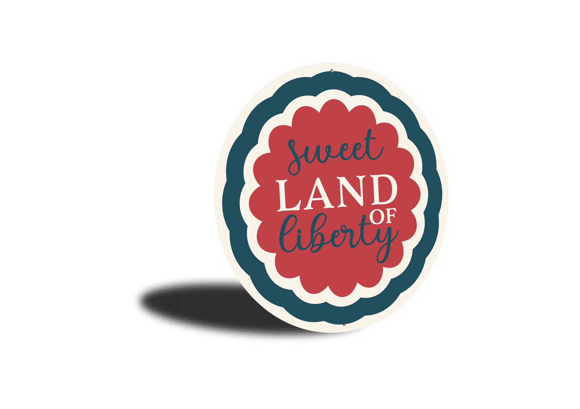 Sweet Land Of Liberty Round Sign