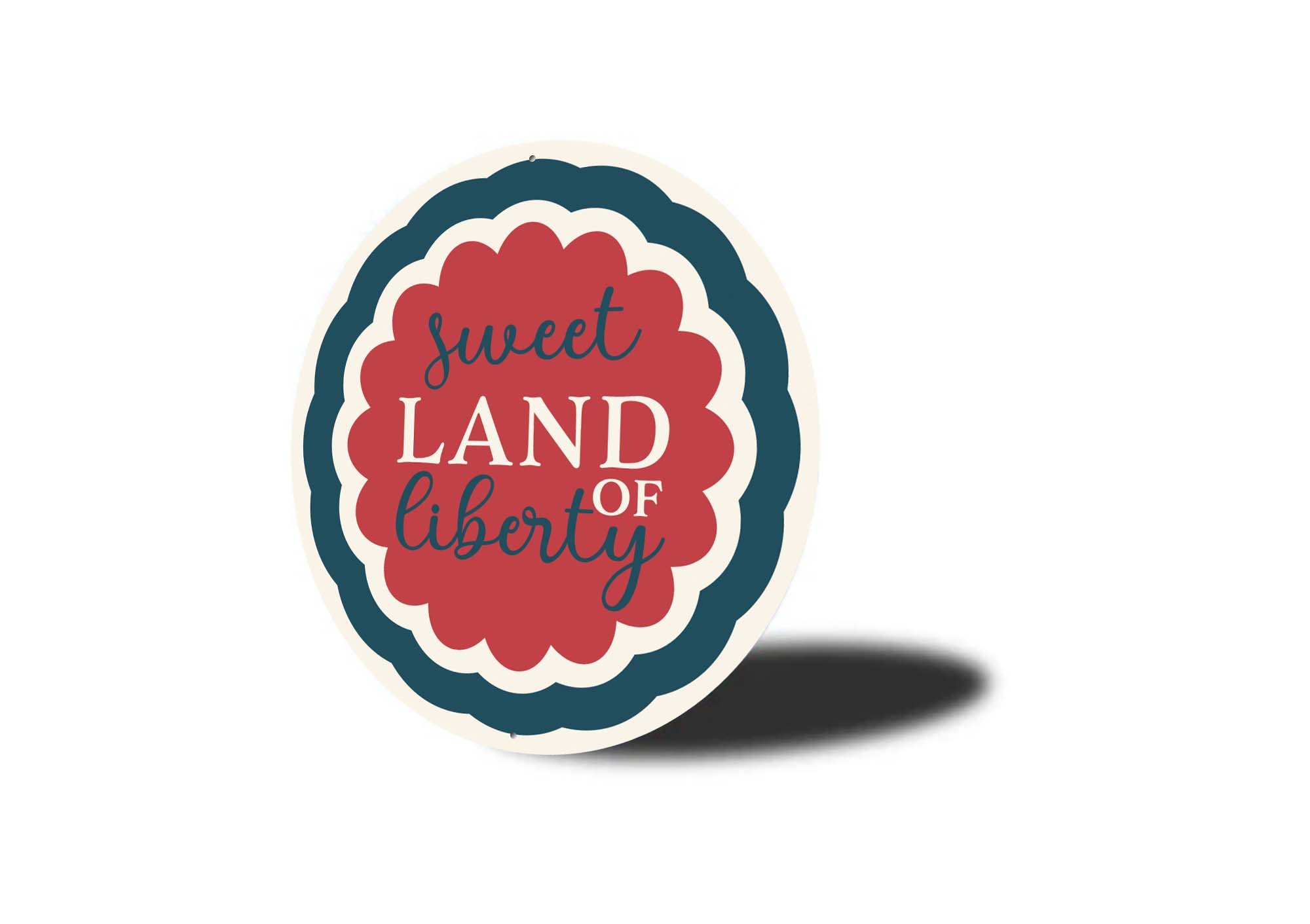 Sweet Land Of Liberty Round Sign