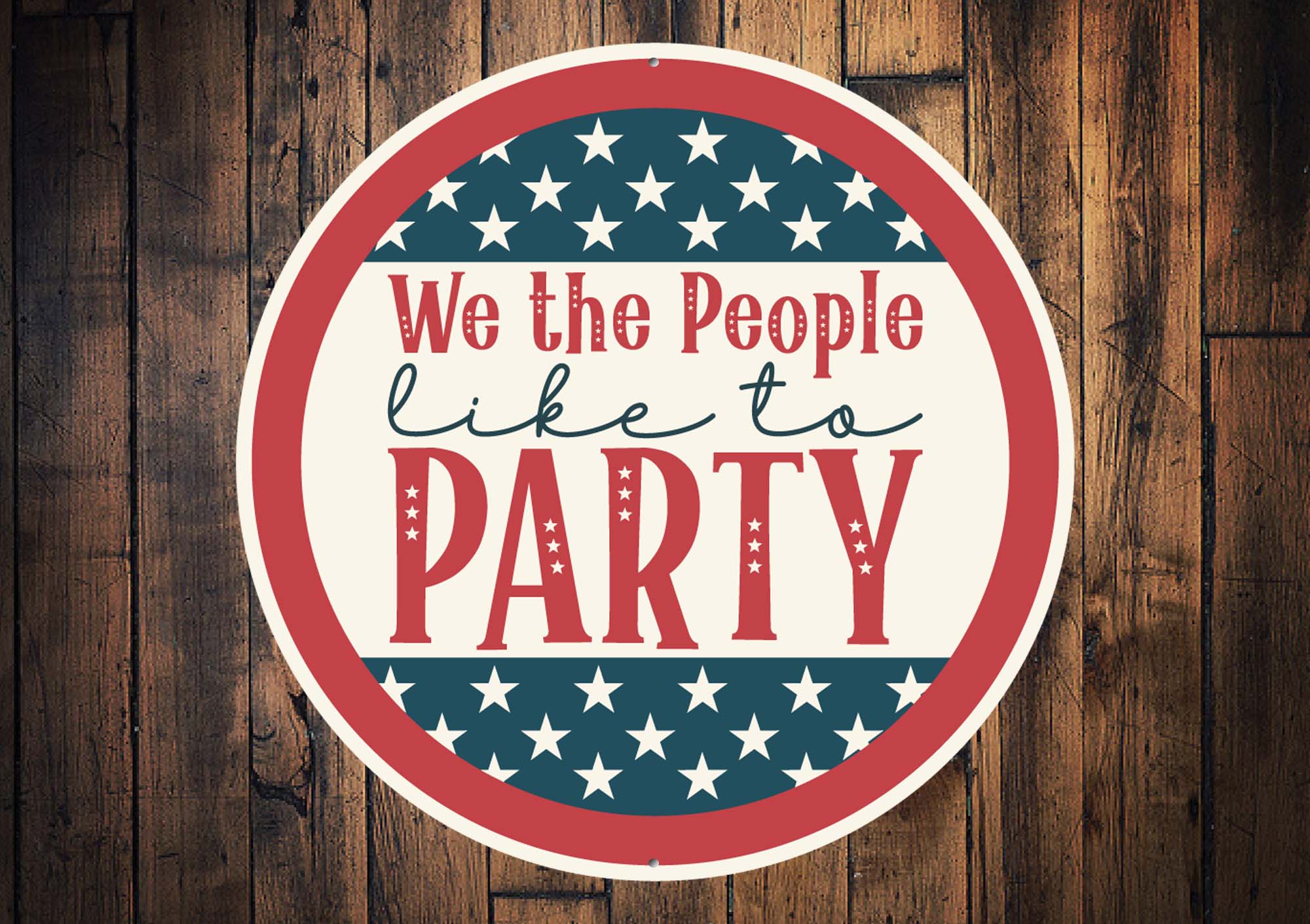 We The People Like To Party Sign