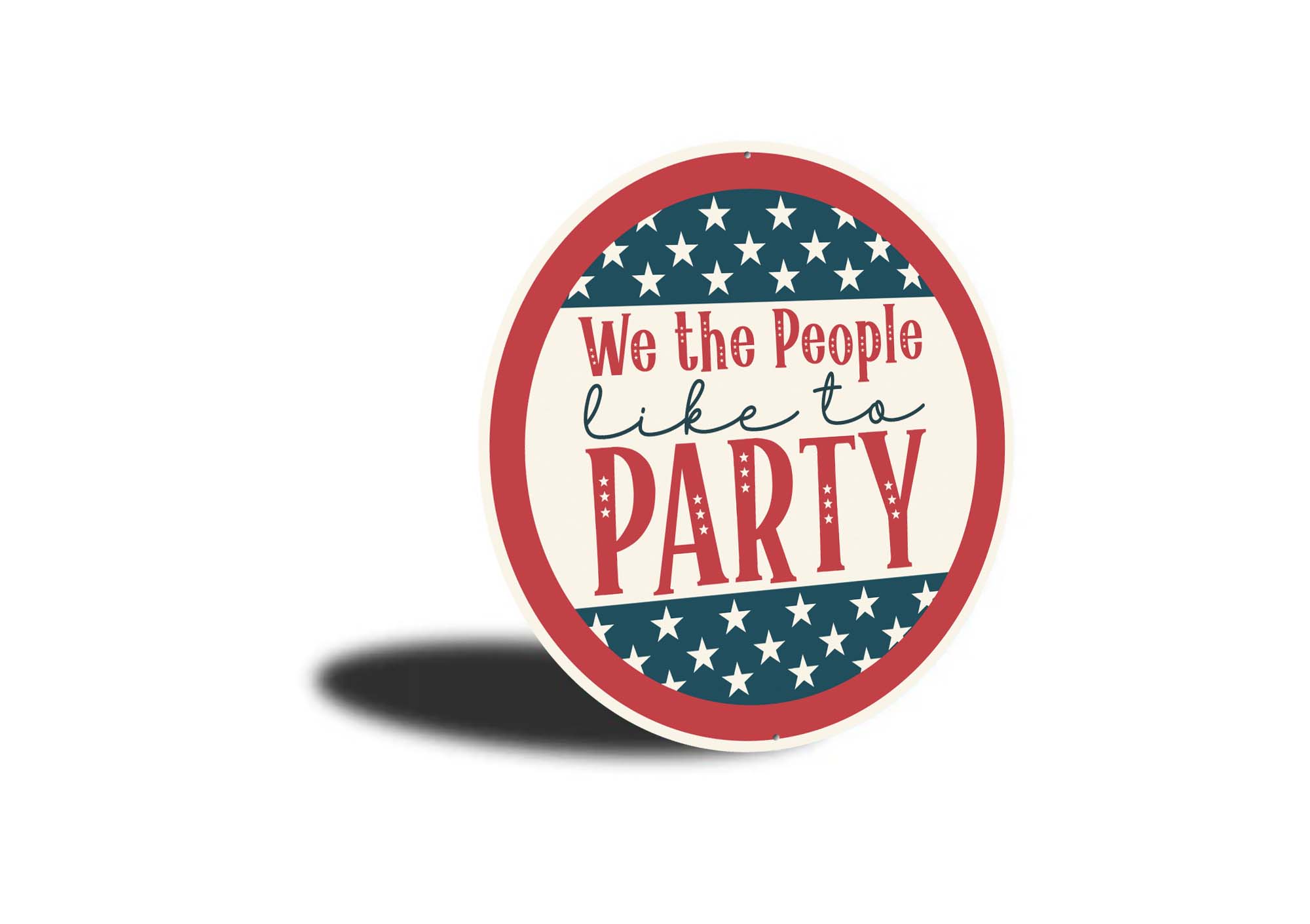 We The People Like To Party Sign