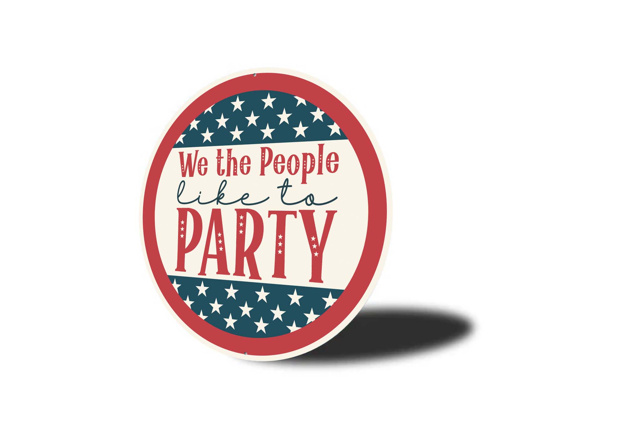 We The People Like To Party Sign