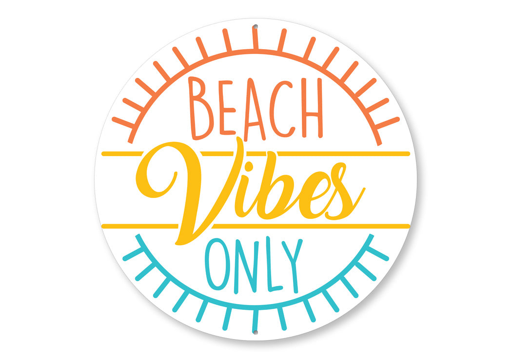 Beach Vibes Only Sign