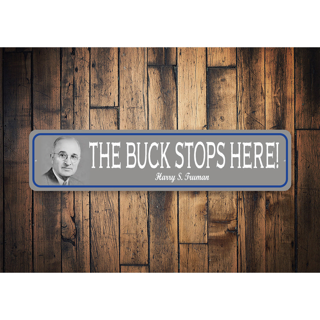 Truman Buck Stops Here Quote Sign