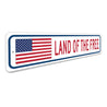 Land of the Free US American Flag Sign Aluminum Sign