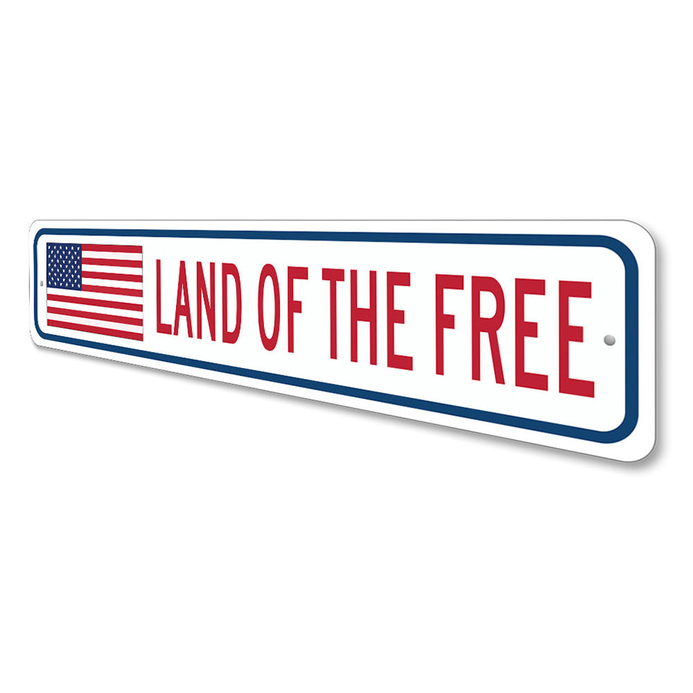 Land of the Free US American Flag Sign Aluminum Sign