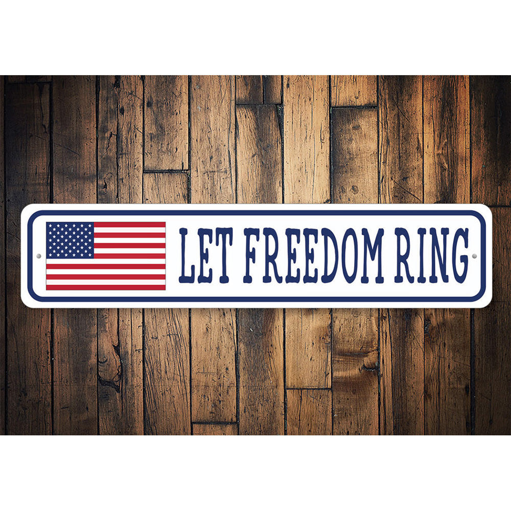Let Freedom Ring US American Flag Sign Aluminum Sign