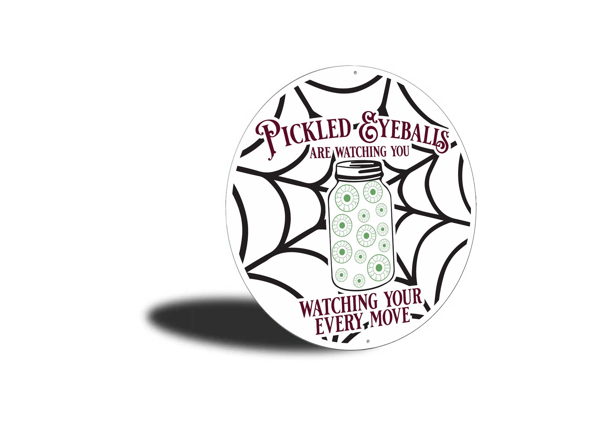 Pickled Eyeballs Spider Web Halloween Sign