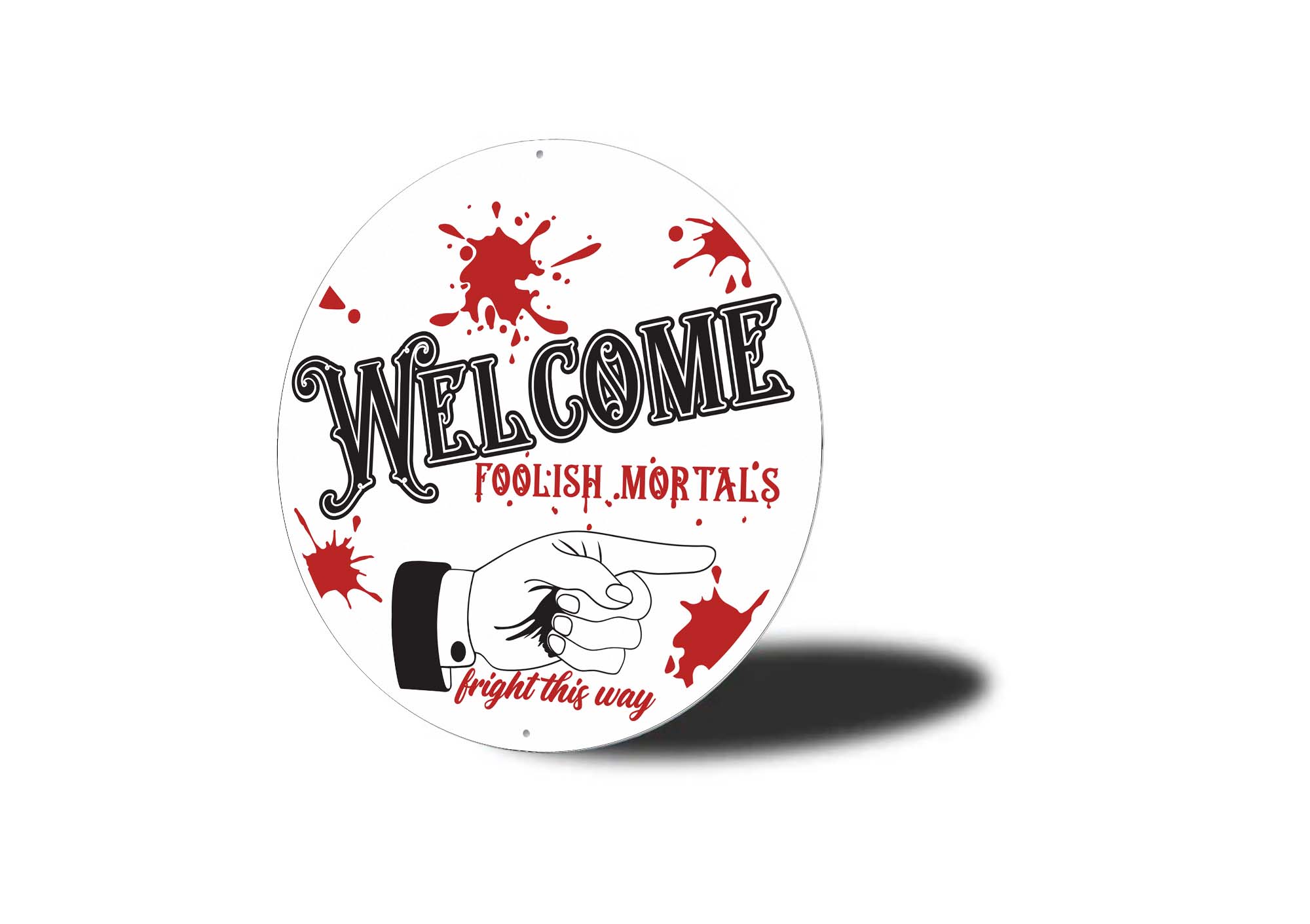 Welcome Foolish Mortals Halloween Sign