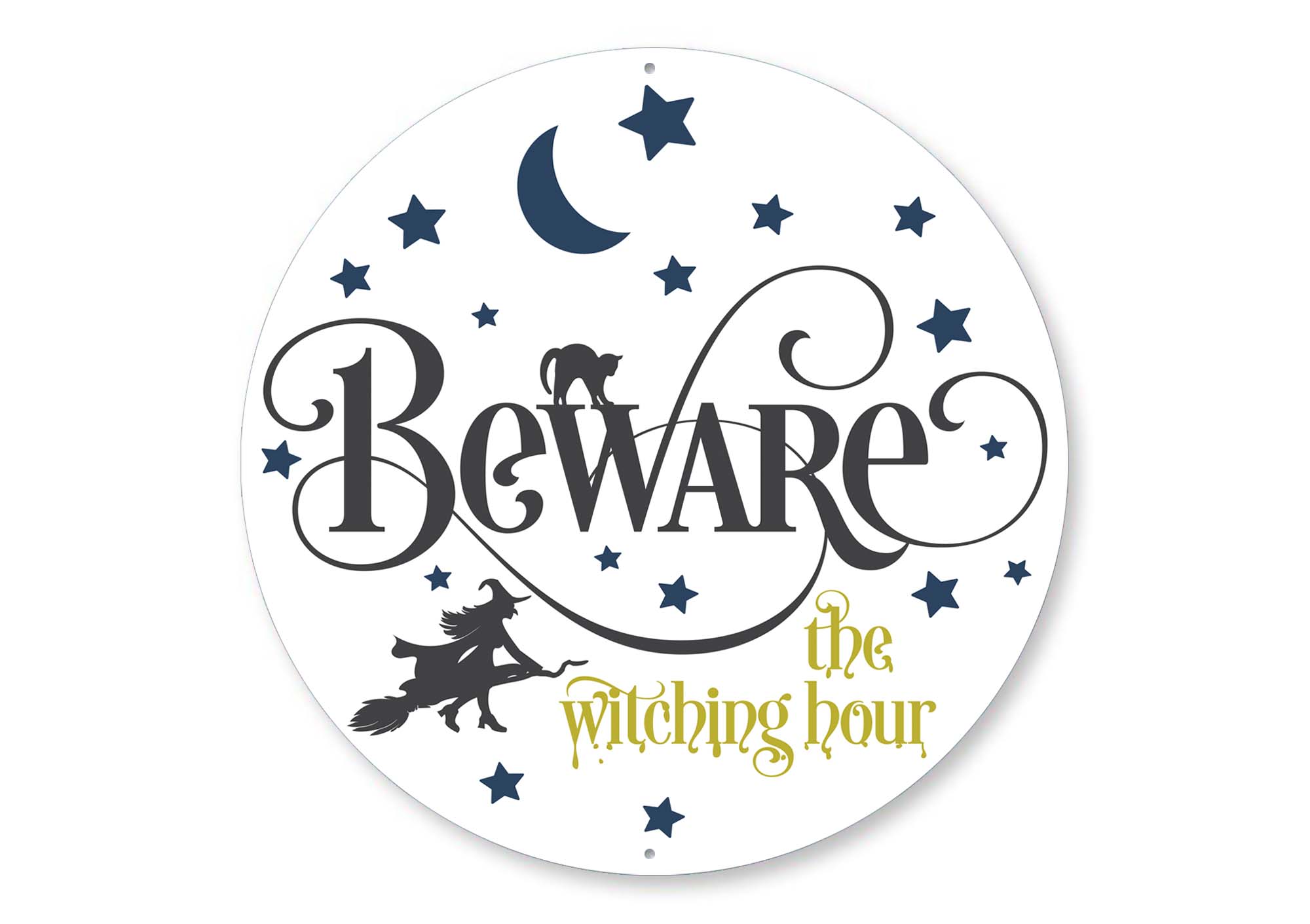 Beware The Witching Hour Halloween Sign