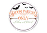 Broom Parking Only Halloween Bats Sign