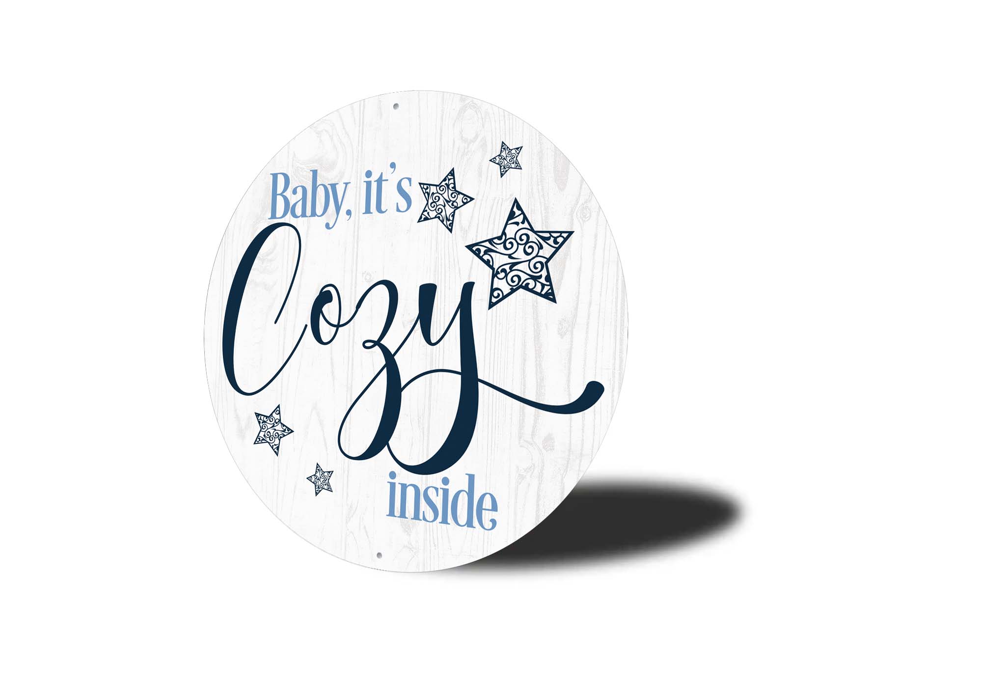 Baby Its Cozy Inside Round Metal Sign