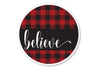 Believe Buffalo Plaid Round Sign