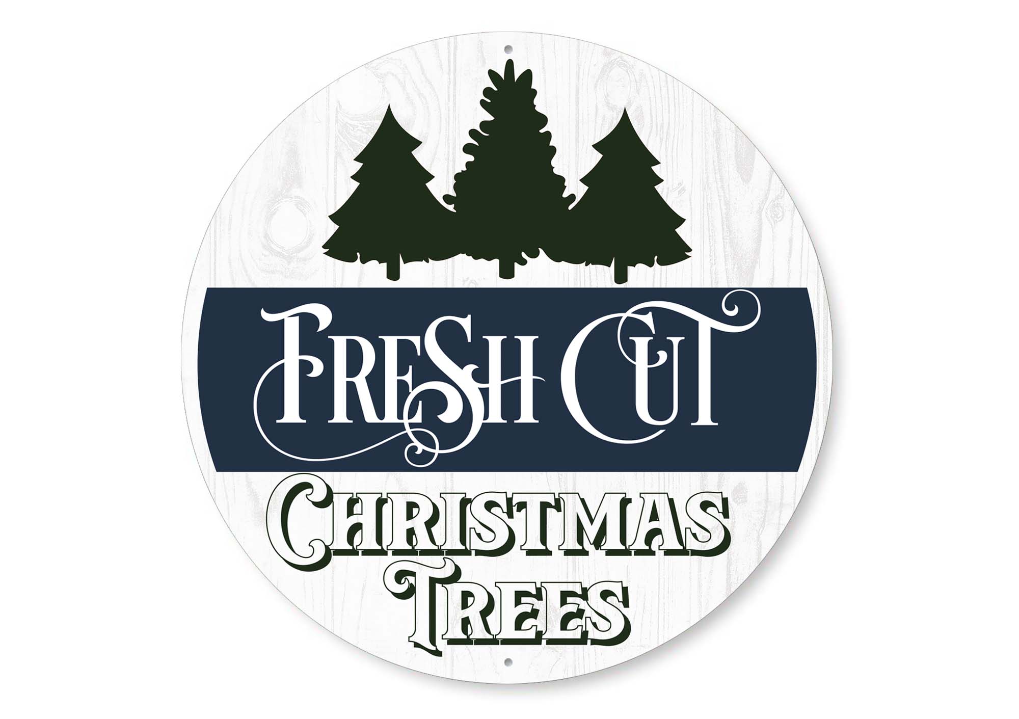 Fresh Cut Christmas Trees Round Sign