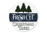 Fresh Cut Christmas Trees Round Sign